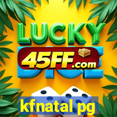 kfnatal pg